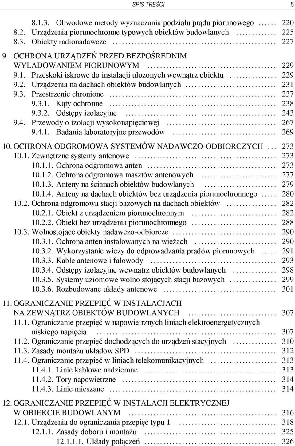 ............................ 231 9.3. Przestrzenie chronione..................................................... 237 9.3.1. Kąty ochronne..................................................... 238 9.3.2. Odstępy izolacyjne.