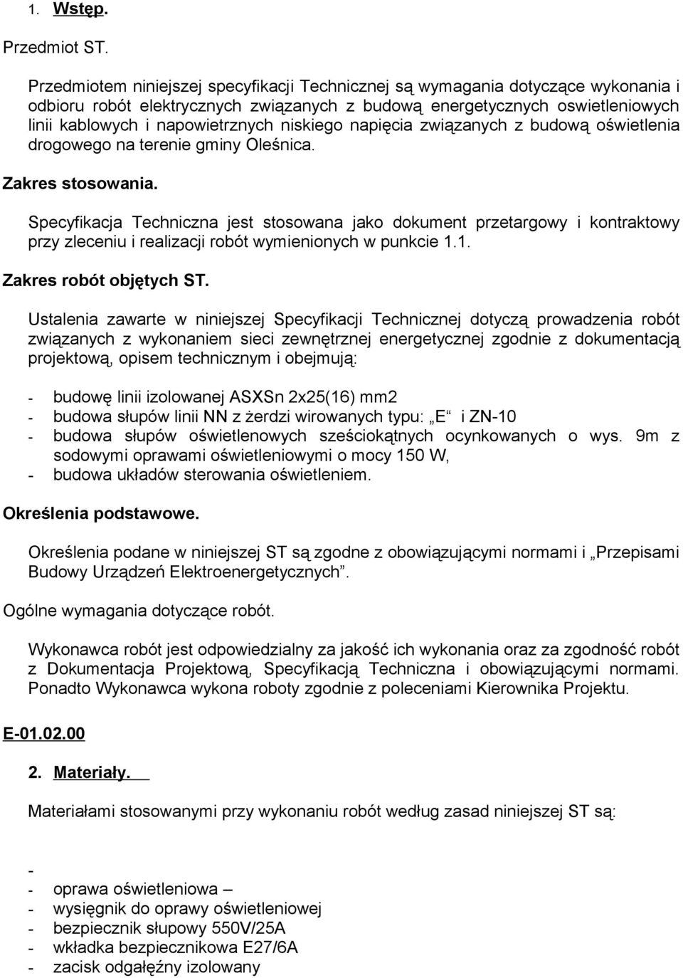 niskiego napięcia związanych z budową oświetlenia drogowego na terenie gminy Oleśnica. Zakres stosowania.
