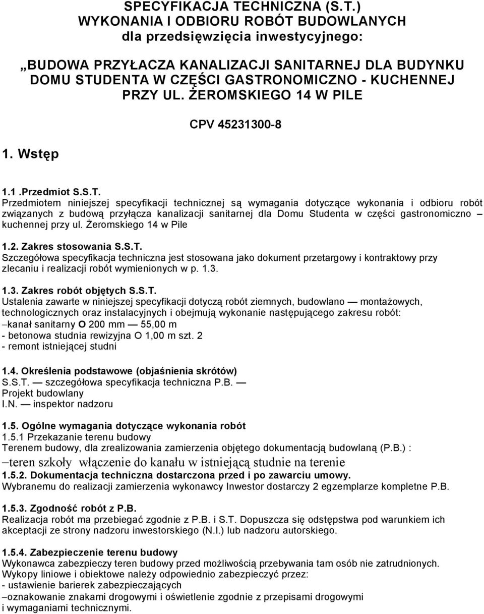 ŻEROMSKIEGO 14 W PILE 1. Wstęp CPV 45231300-8 1.1.Przedmiot S.S.T.