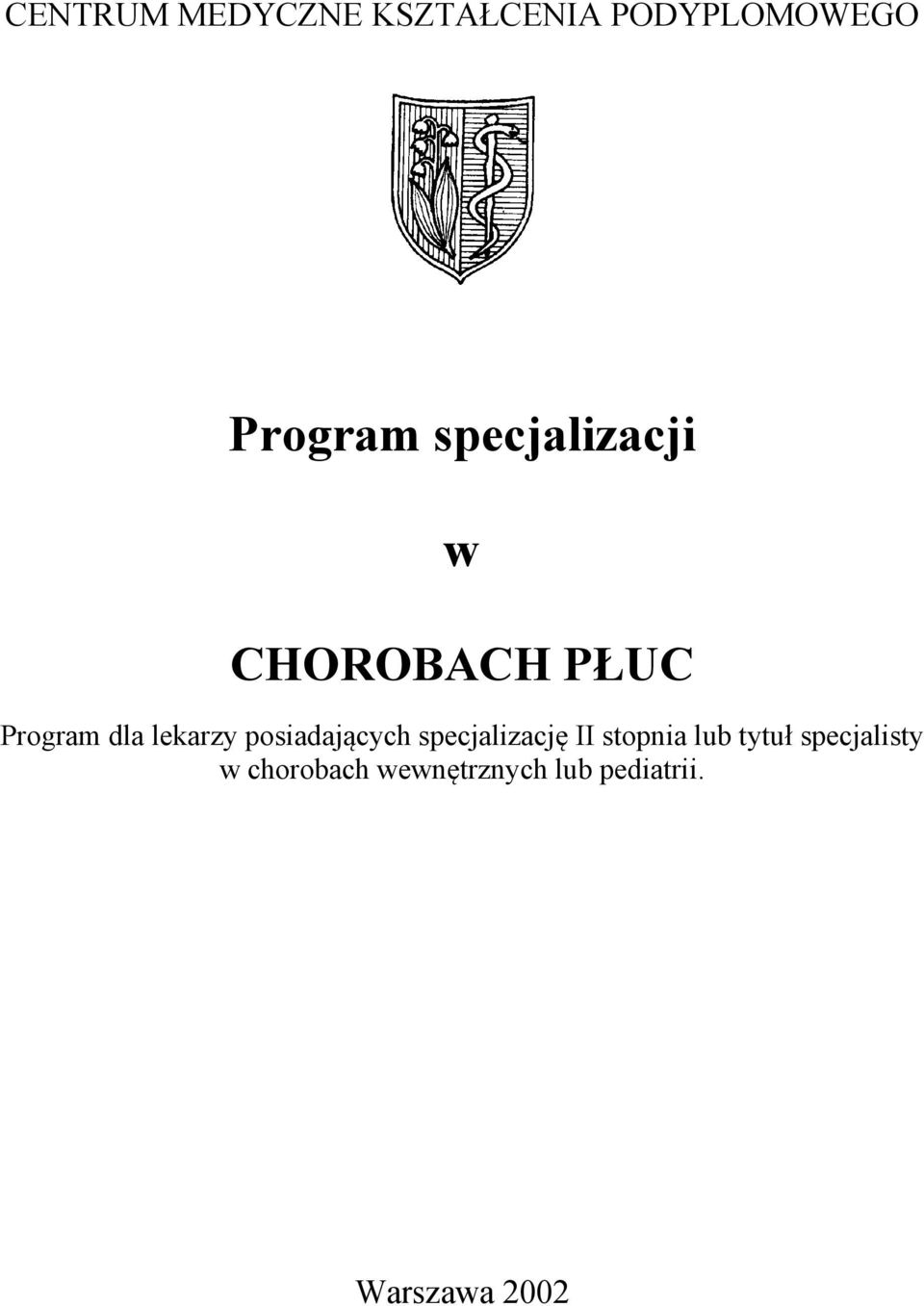 posiadających specjalizację II stopnia lub tytuł
