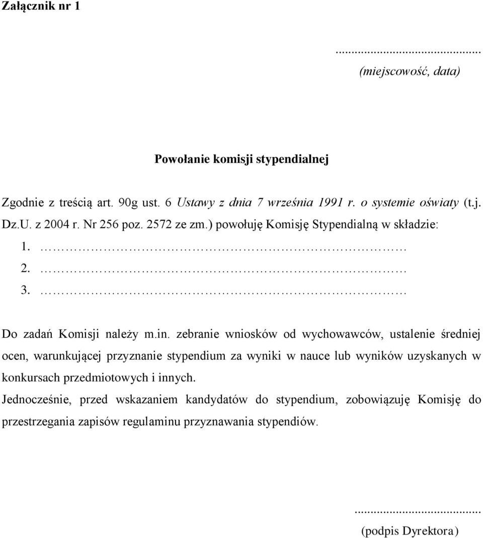 zebranie wniosków od wychowawców, ustalenie średniej ocen, warunkującej przyznanie stypendium za wyniki w nauce lub wyników uzyskanych w konkursach