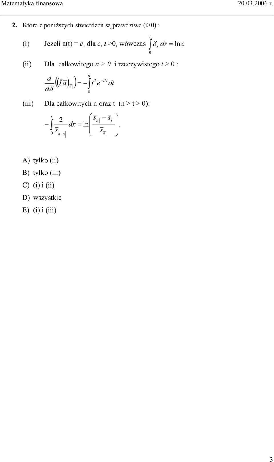 ( I a ) ) n = 0 e 2 δ (iii) Dla całkowiych n oraz (n > > 0): d 0 2 s 0 n x s dx