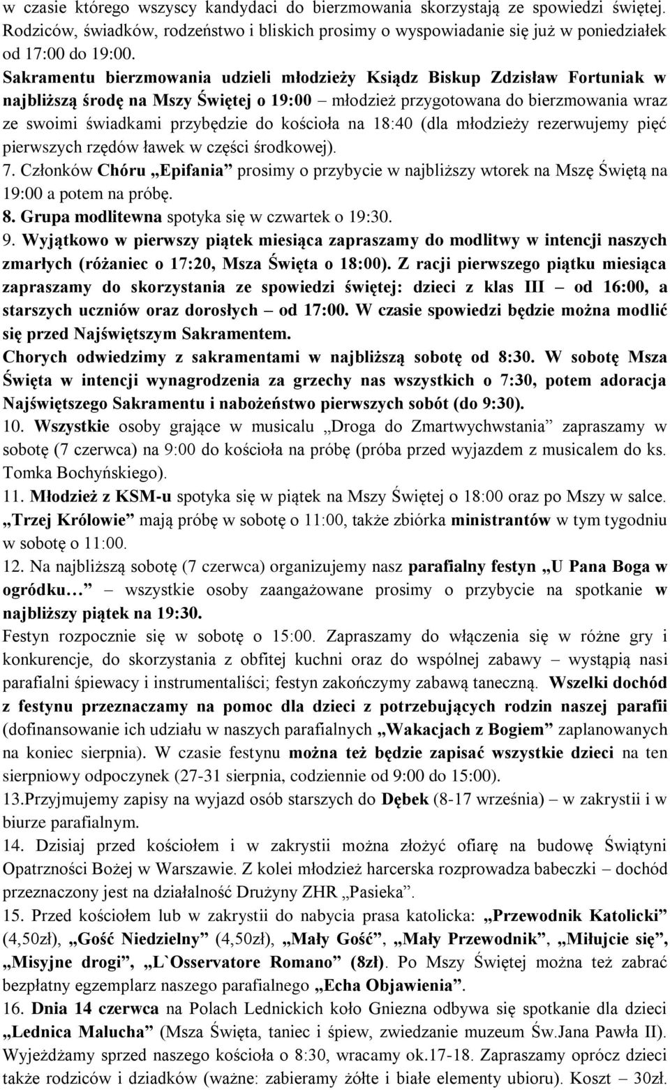 kościoła na 18:40 (dla młodzieży rezerwujemy pięć pierwszych rzędów ławek w części środkowej). 7.