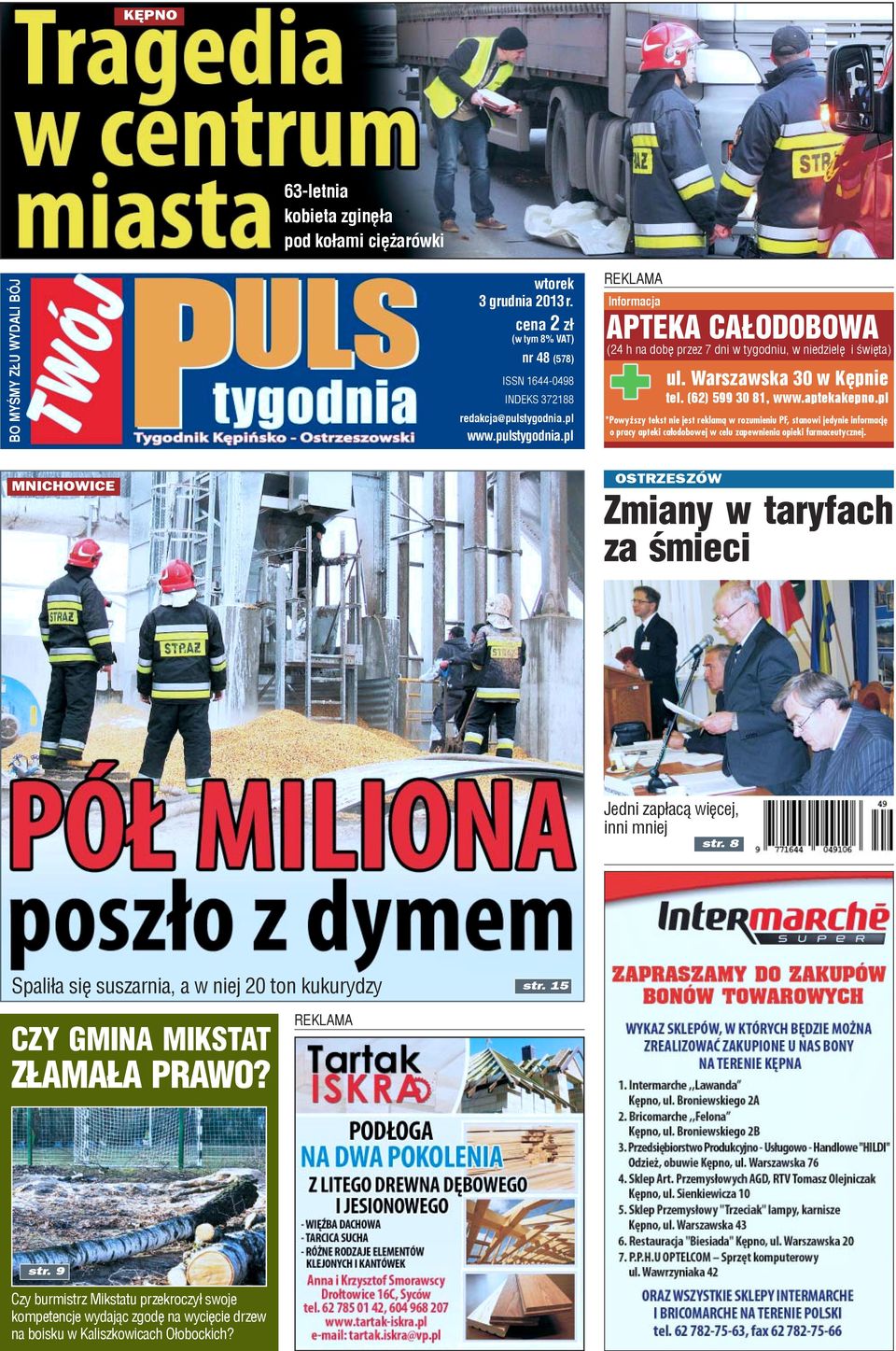 pl *Powy szy tekst nie jest reklam¹ w rozumieniu PF, stanowi jedynie informacjê o pracy apteki ca³odobowej w celu zapewnienia opieki farmaceutycznej.