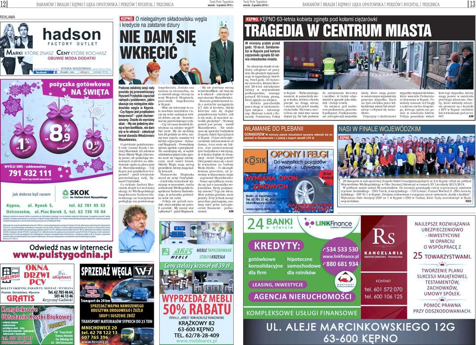 Solidarnoœci w Kêpnie pod ko³ami ciê arówki zginê³a 63-letnia mieszkanka miasta.
