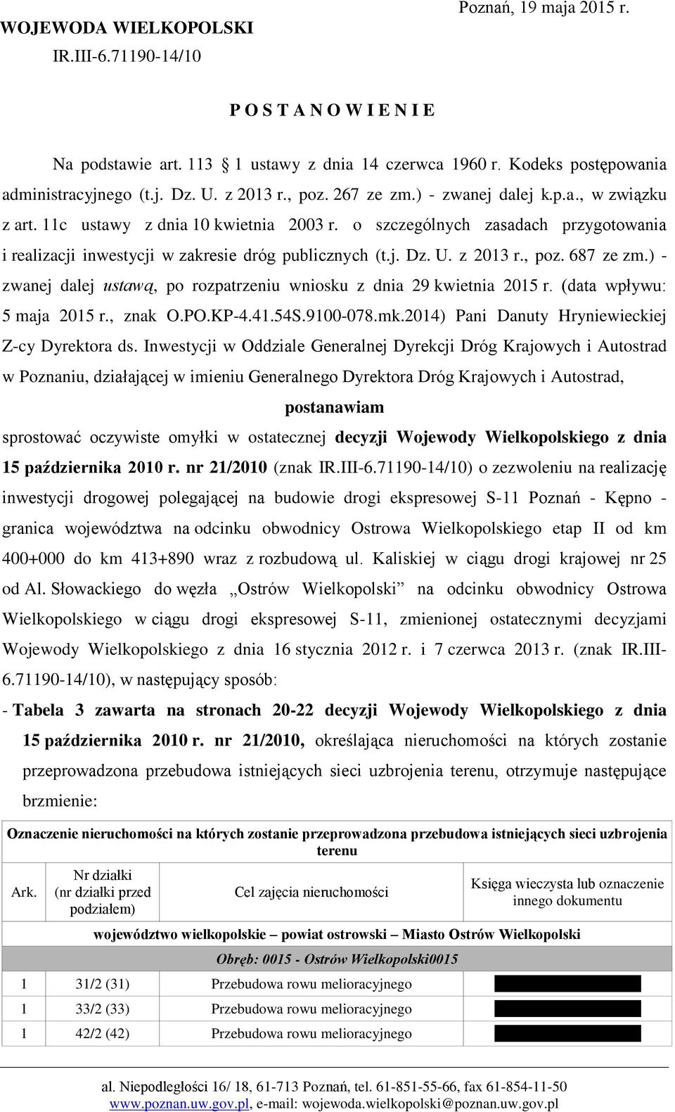 j. Dz. U. z 2013 r., poz. 687 ze zm.) - zwanej dalej ustawą, po rozpatrzeniu wniosku z dnia 29 kwietnia 2015 r. (data wpływu: 5 maja 2015 r., znak O.PO.KP-4.41.54S.9100-078.mk.