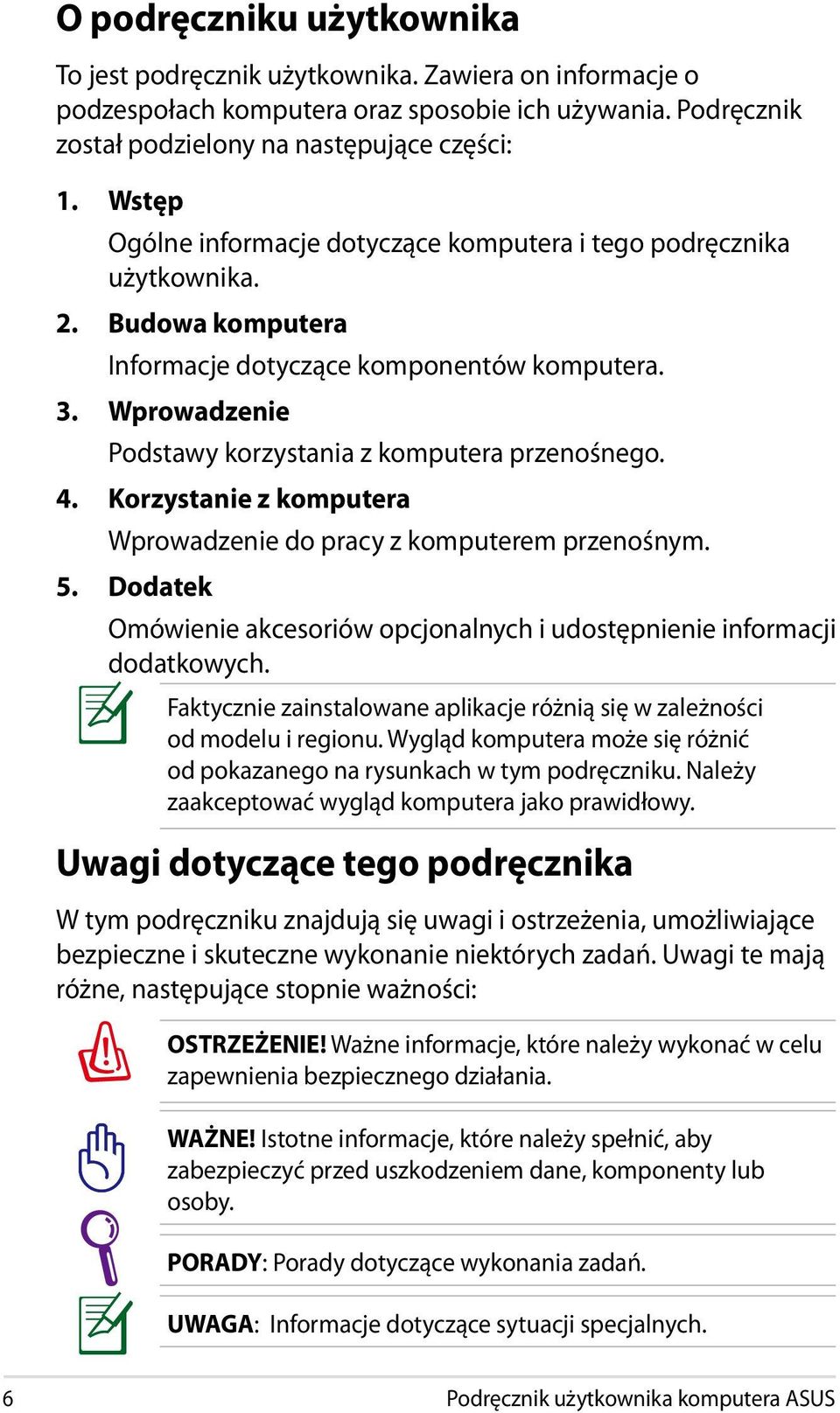 Wprowadzenie Podstawy korzystania z komputera przenośnego. 4. Korzystanie z komputera Wprowadzenie do pracy z komputerem przenośnym. 5.
