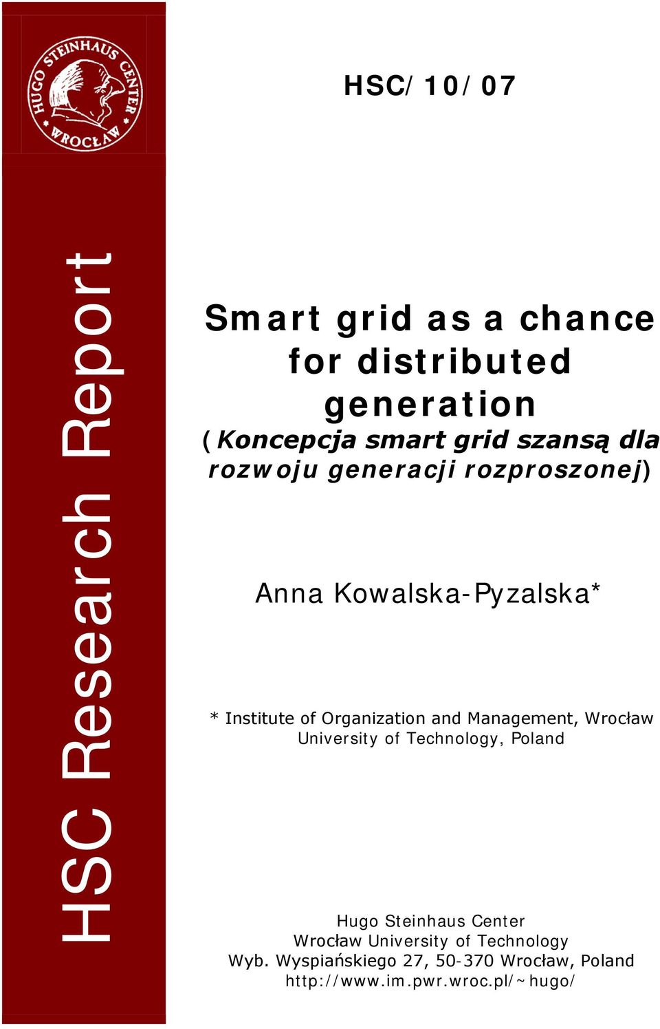 Organization and Management, Wrocław University of Technology, Poland Hugo Steinhaus Center