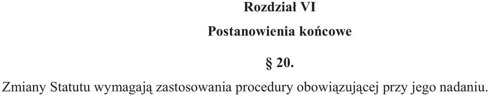 Zmiany Statutu wymagaj