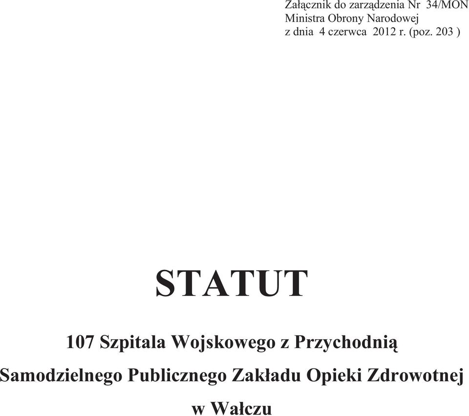 203 ) STATUT 107 Szpitala Wojskowego z Przychodni