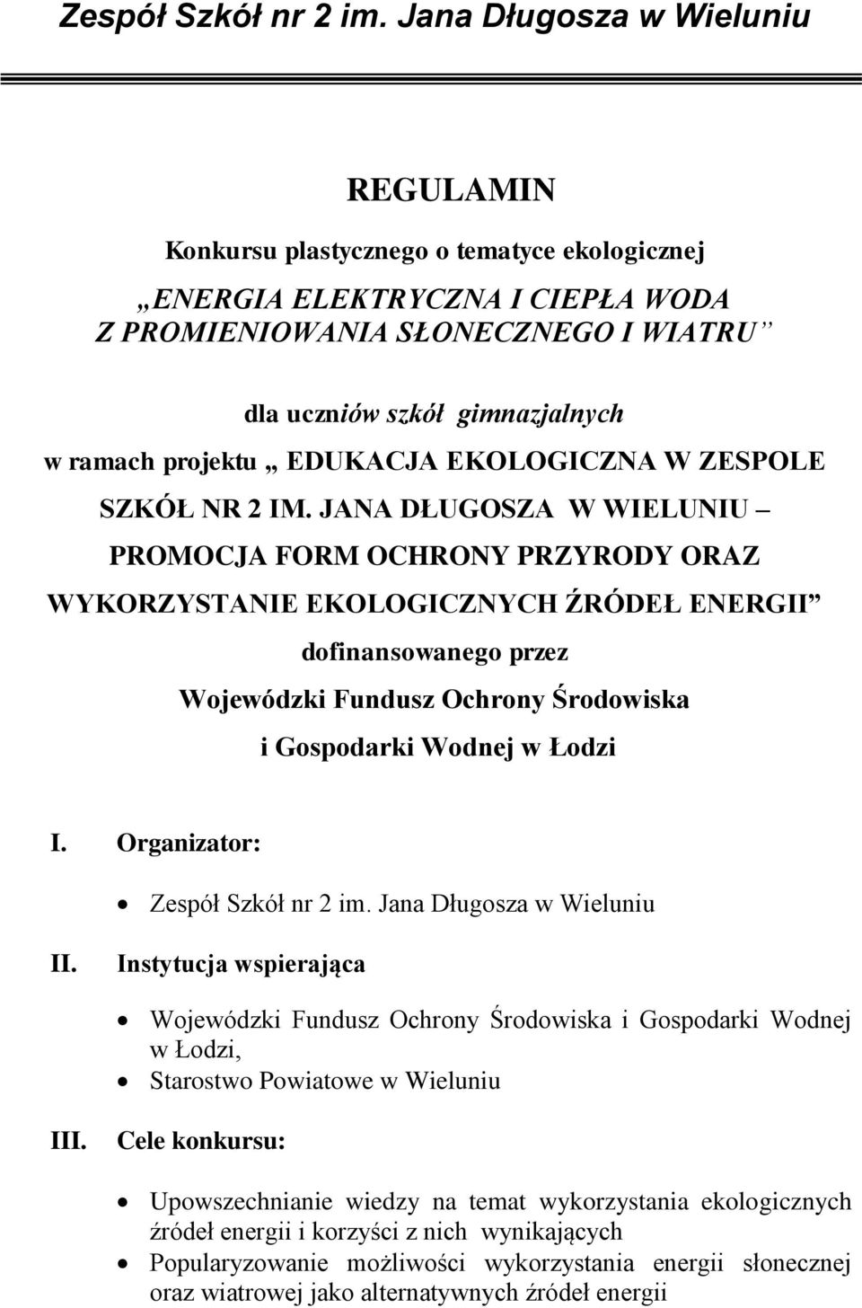 projektu EDUKACJA EKOLOGICZNA W ZESPOLE SZKÓŁ NR 2 IM.