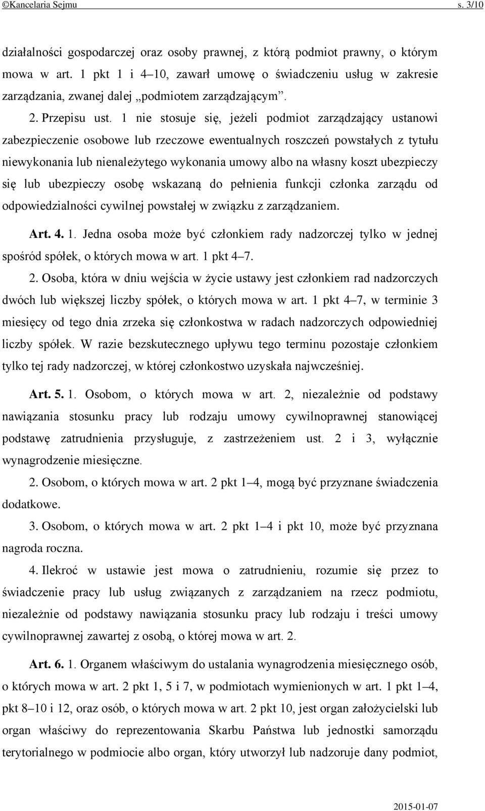 1 nie stosuje się, jeżeli podmiot zarządzający ustanowi zabezpieczenie osobowe lub rzeczowe ewentualnych roszczeń powstałych z tytułu niewykonania lub nienależytego wykonania umowy albo na własny