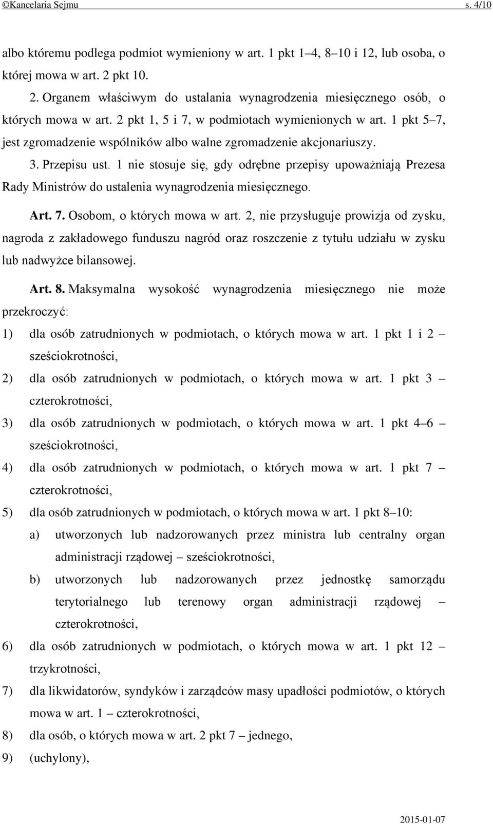 1 pkt 5 7, jest zgromadzenie wspólników albo walne zgromadzenie akcjonariuszy. 3. Przepisu ust.