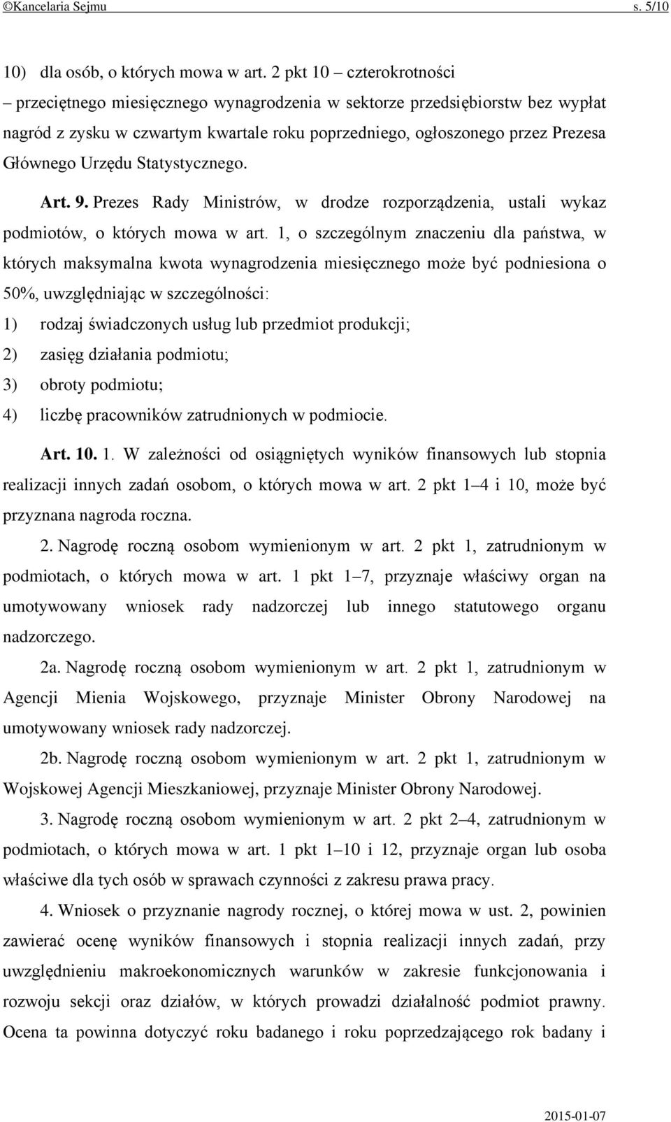 Statystycznego. Art. 9. Prezes Rady Ministrów, w drodze rozporządzenia, ustali wykaz podmiotów, o których mowa w art.