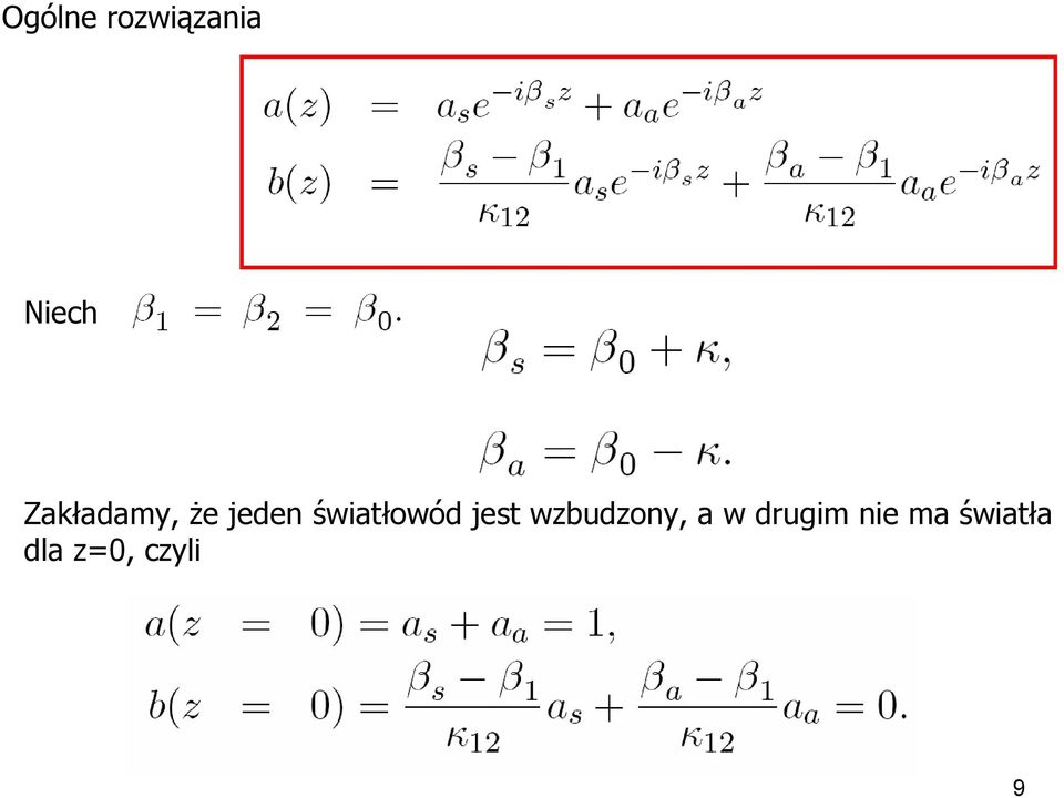 światłowód jest wzbudzony, a