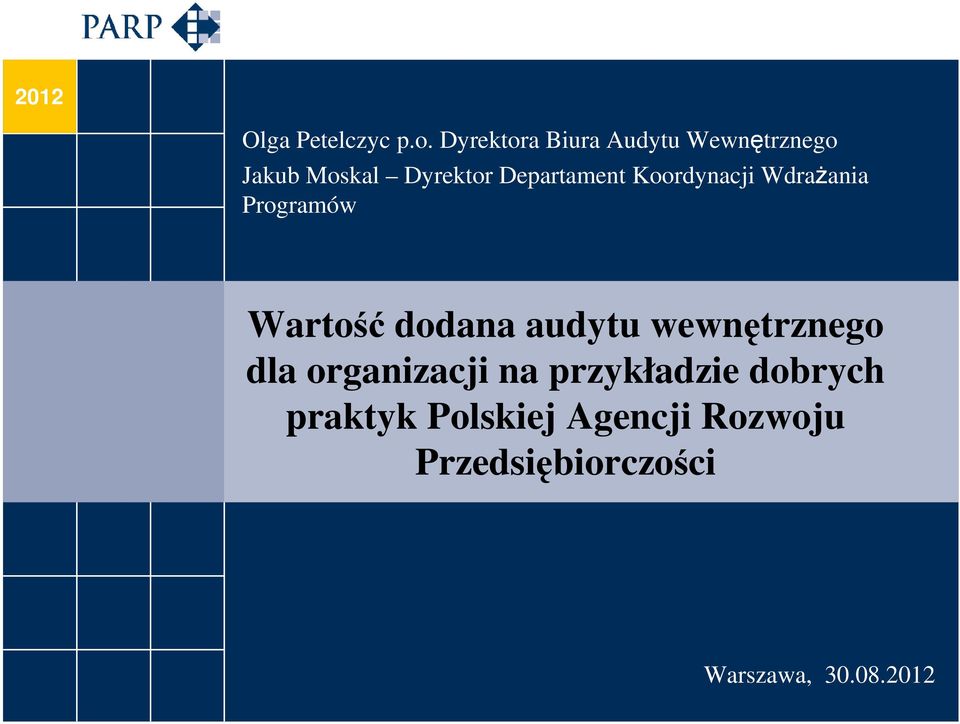 Departament Koordynacji WdraŜania Programów Wartość dodana audytu