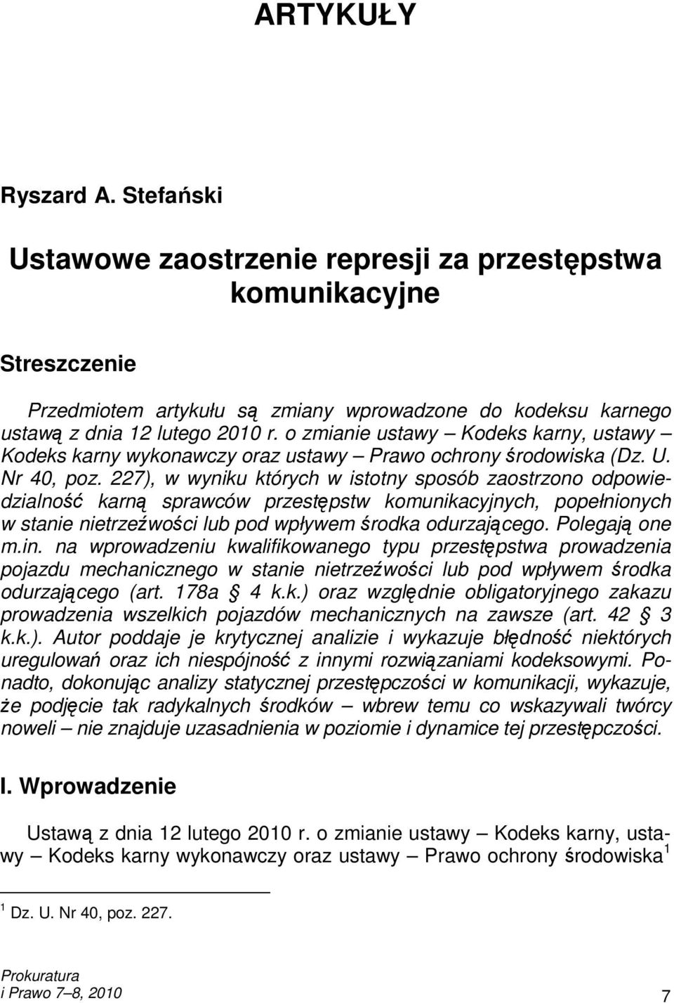o zmianie ustawy Kodeks karny, ustawy Kodeks karny wykonawczy oraz ustawy Prawo ochrony środowiska (Dz. U. Nr 40, poz.