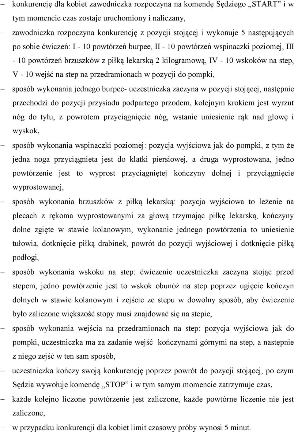 step na przedramionach w pozycji do pompki, sposób wykonania jednego burpee- uczestniczka zaczyna w pozycji stojącej, następnie przechodzi do pozycji przysiadu podpartego przodem, kolejnym krokiem