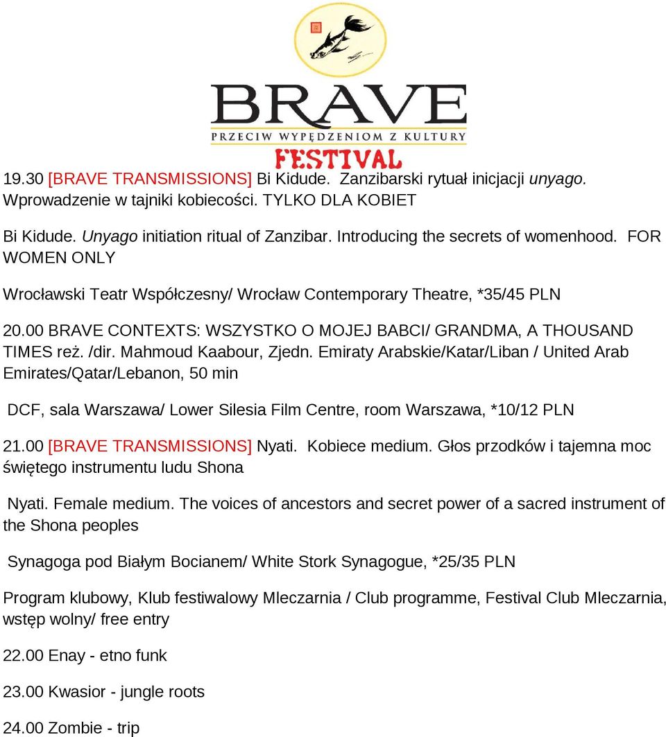 /dir. Mahmoud Kaabour, Zjedn. Emiraty Arabskie/Katar/Liban / United Arab Emirates/Qatar/Lebanon, 50 min 21.00 [BRAVE TRANSMISSIONS] Nyati. Kobiece medium.