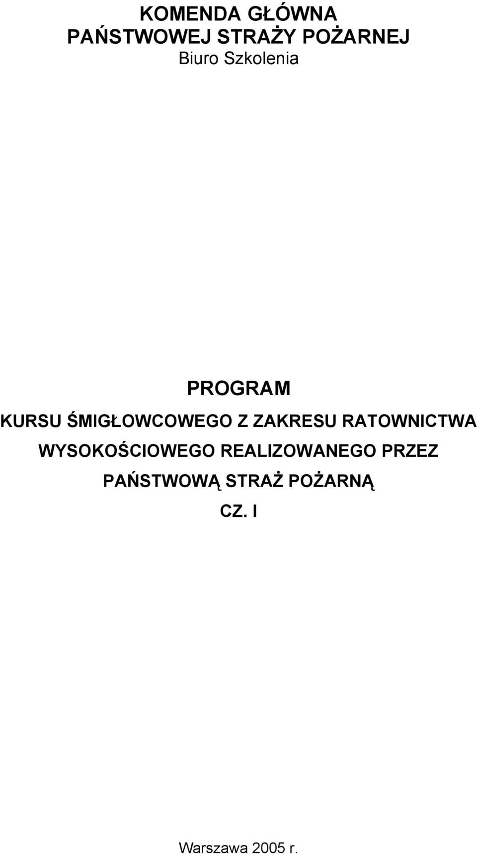 RATOWNICTWA WYSOKOŚCIOWEGO REALIZOWANEGO PRZEZ