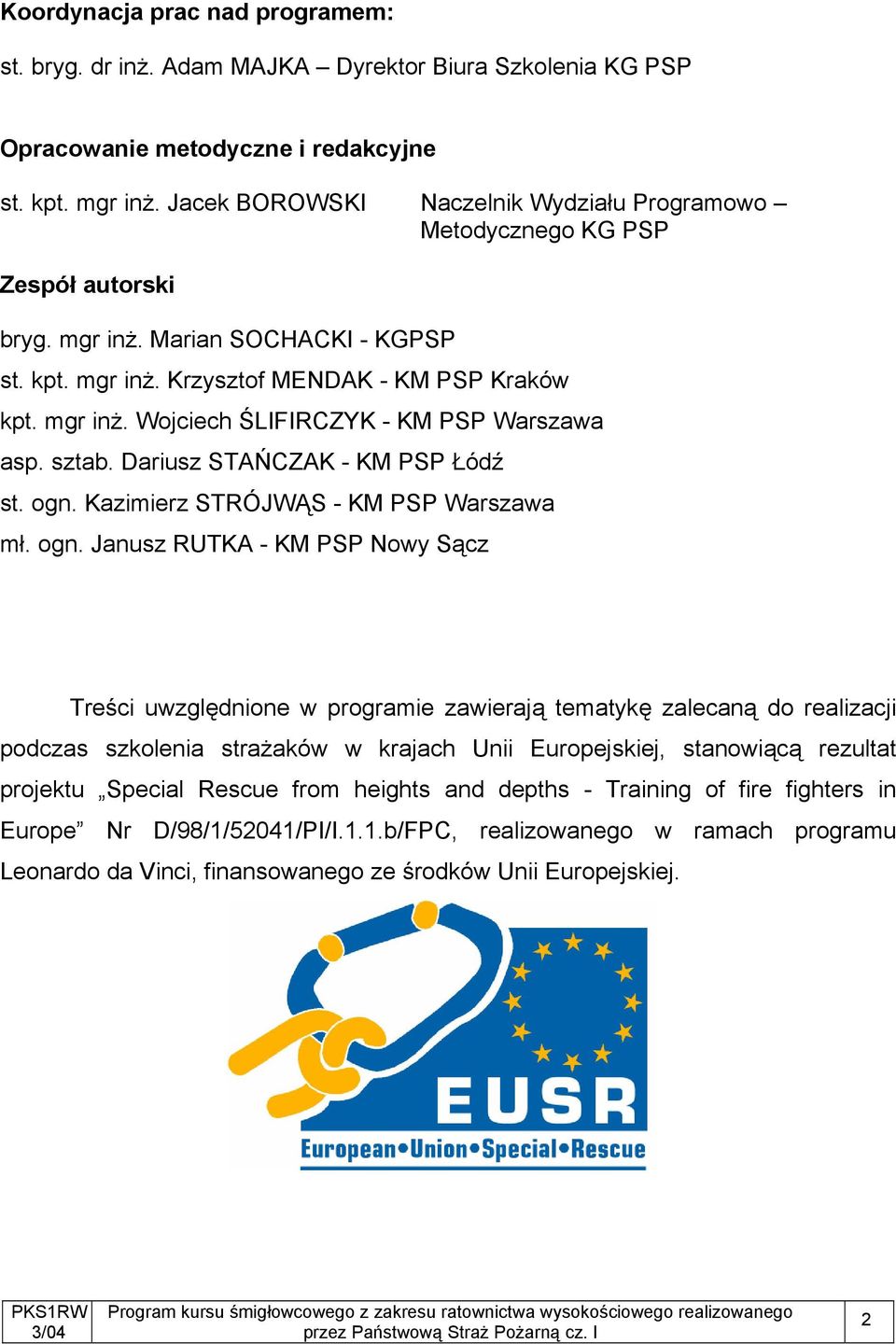 sztab. Dariusz STAŃCZAK - KM PSP Łódź st. ogn.