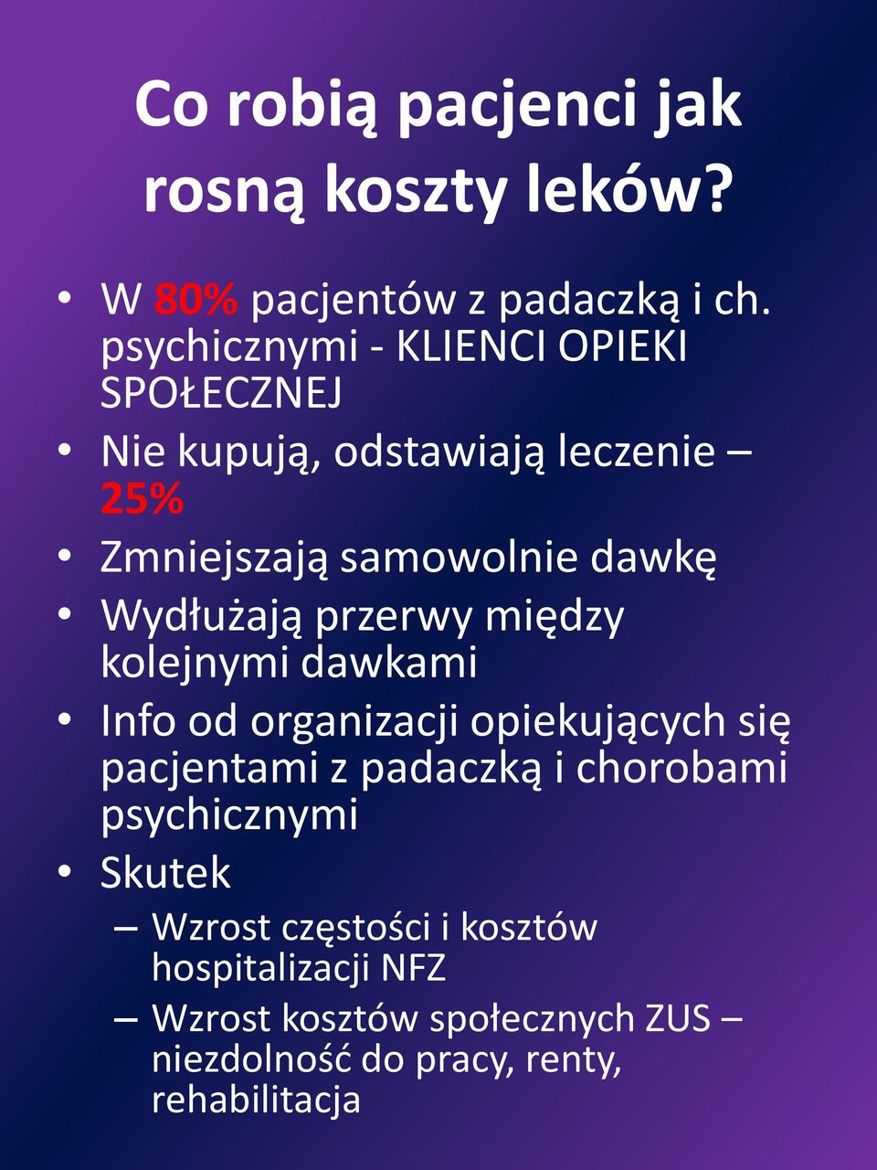 Wydłużają przerwy między kolejnymi dawkami Info od organizacji opiekujących się pacjentami z padaczką i