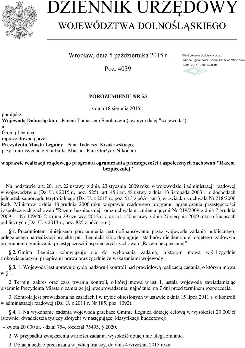 Skarbnika Miasta - Pani Grażyny Nikodem w sprawie realizacji rządowego programu ograniczania przestępczości i aspołecznych zachowań "Razem bezpieczniej" Na podstawie art. 20, art.