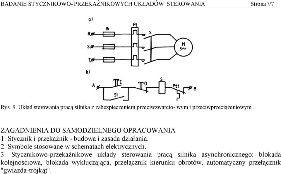 ZAGADNIENIA DO SAMODZIELNEGO OPRACOWANIA 1. Stycznik i przekaźnik - budowa i zasada działania. 2.