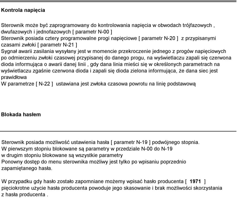 czasowej przypisanej do danego progu, na wyświetlaczu zapali się czerwona dioda informująca o awarii danej linii, gdy dana linia mieści się w określonych parametrach na wyświetlaczu zgaśnie czerwona