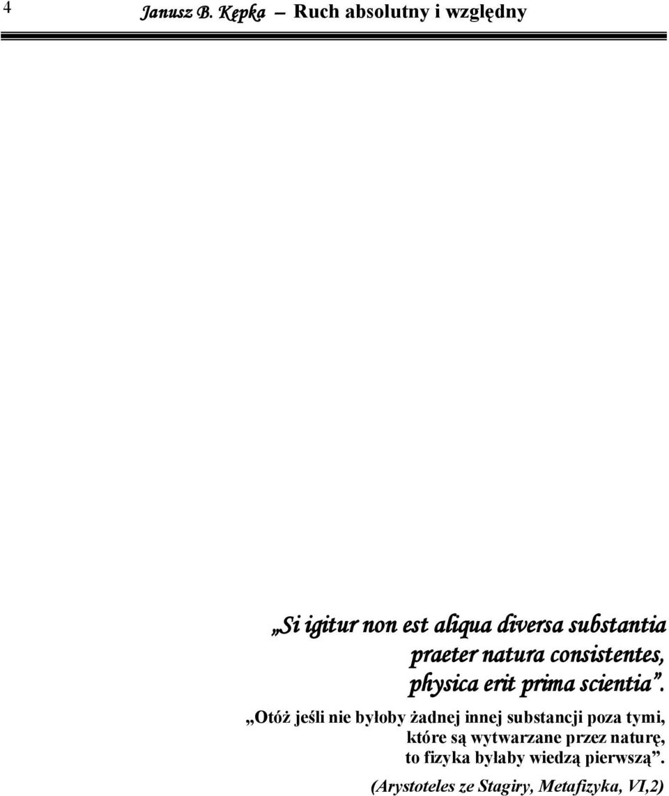 praeter natura consstentes, physca ert prma scenta.