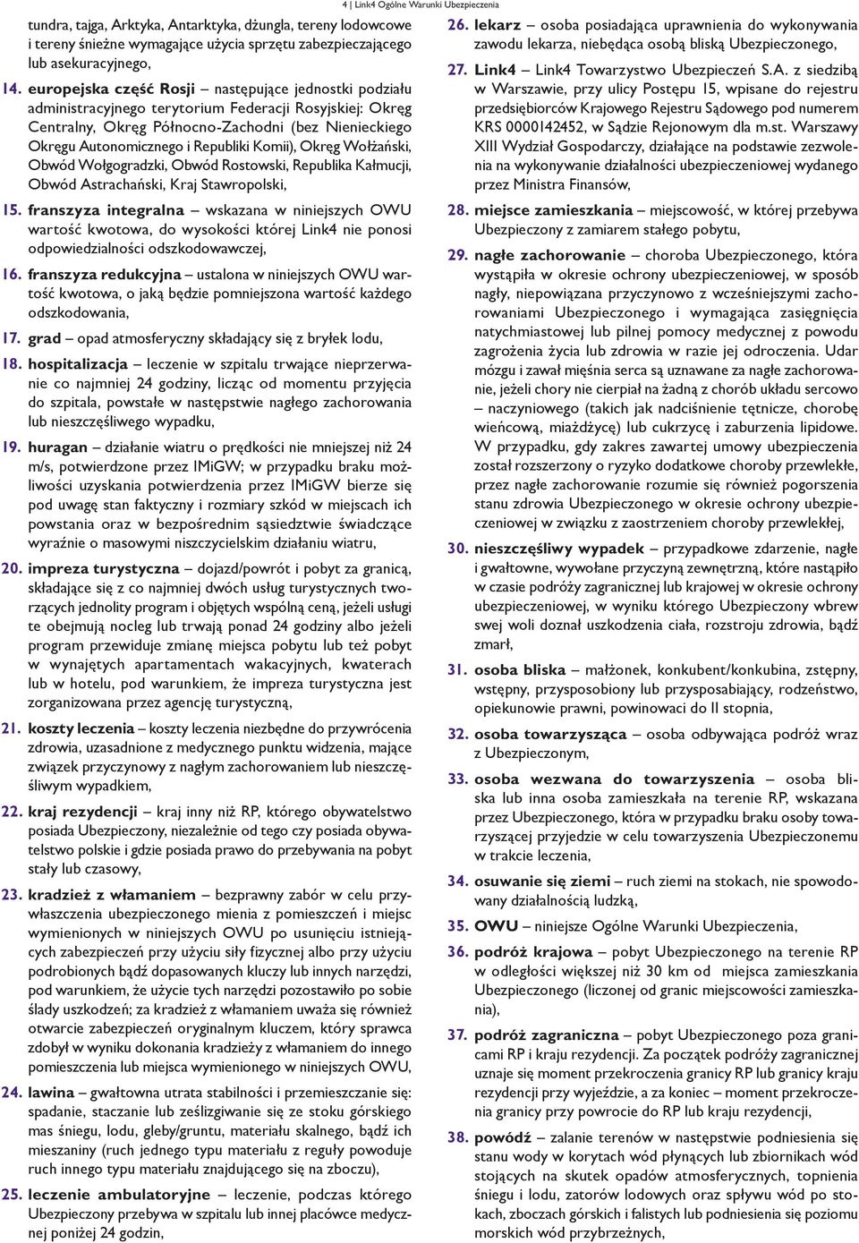 Komii), Okręg Wołżański, Obwód Wołgogradzki, Obwód Rostowski, Republika Kałmucji, Obwód Astrachański, Kraj Stawropolski, 15.