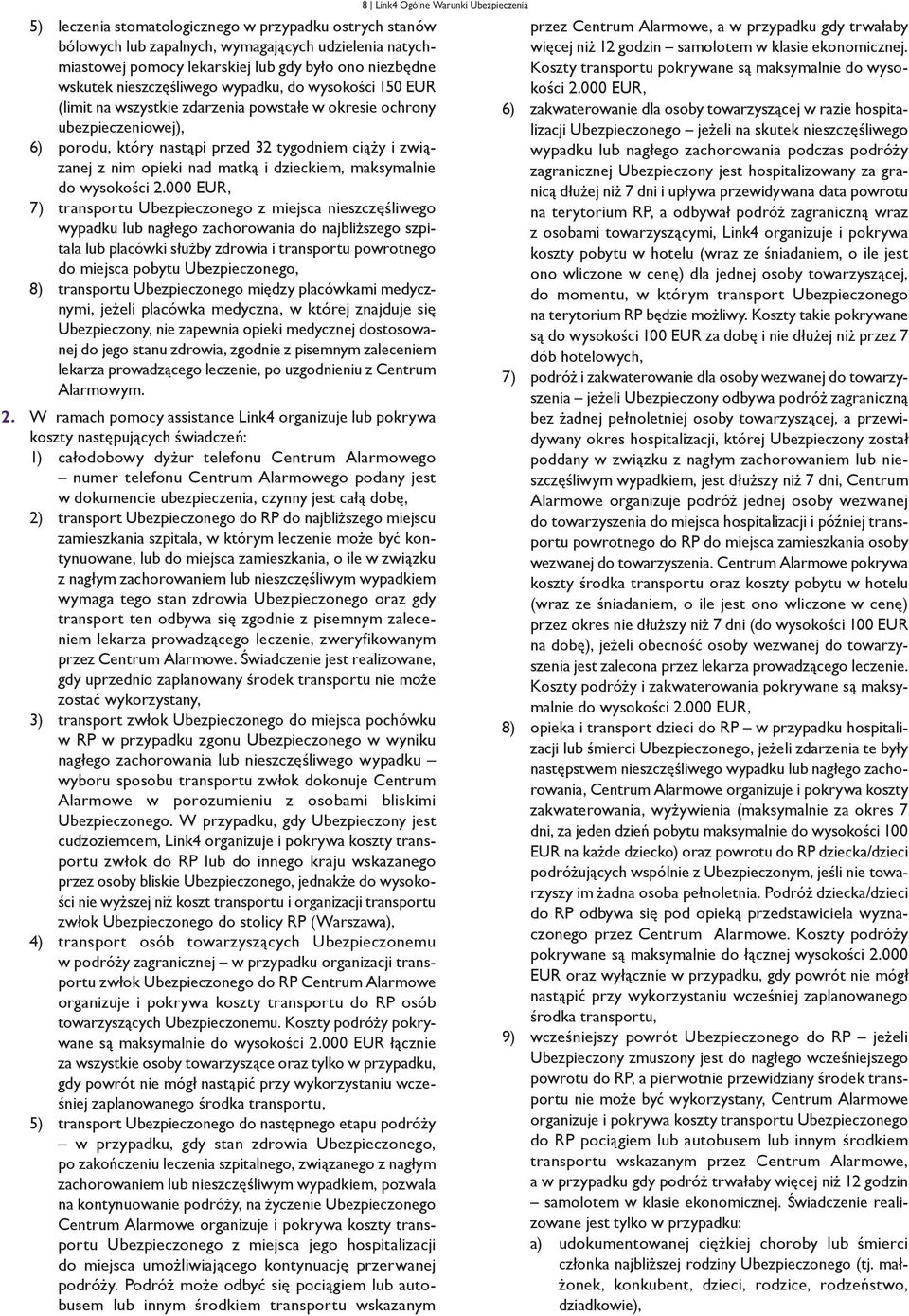 maksymalnie do wysokości 2.