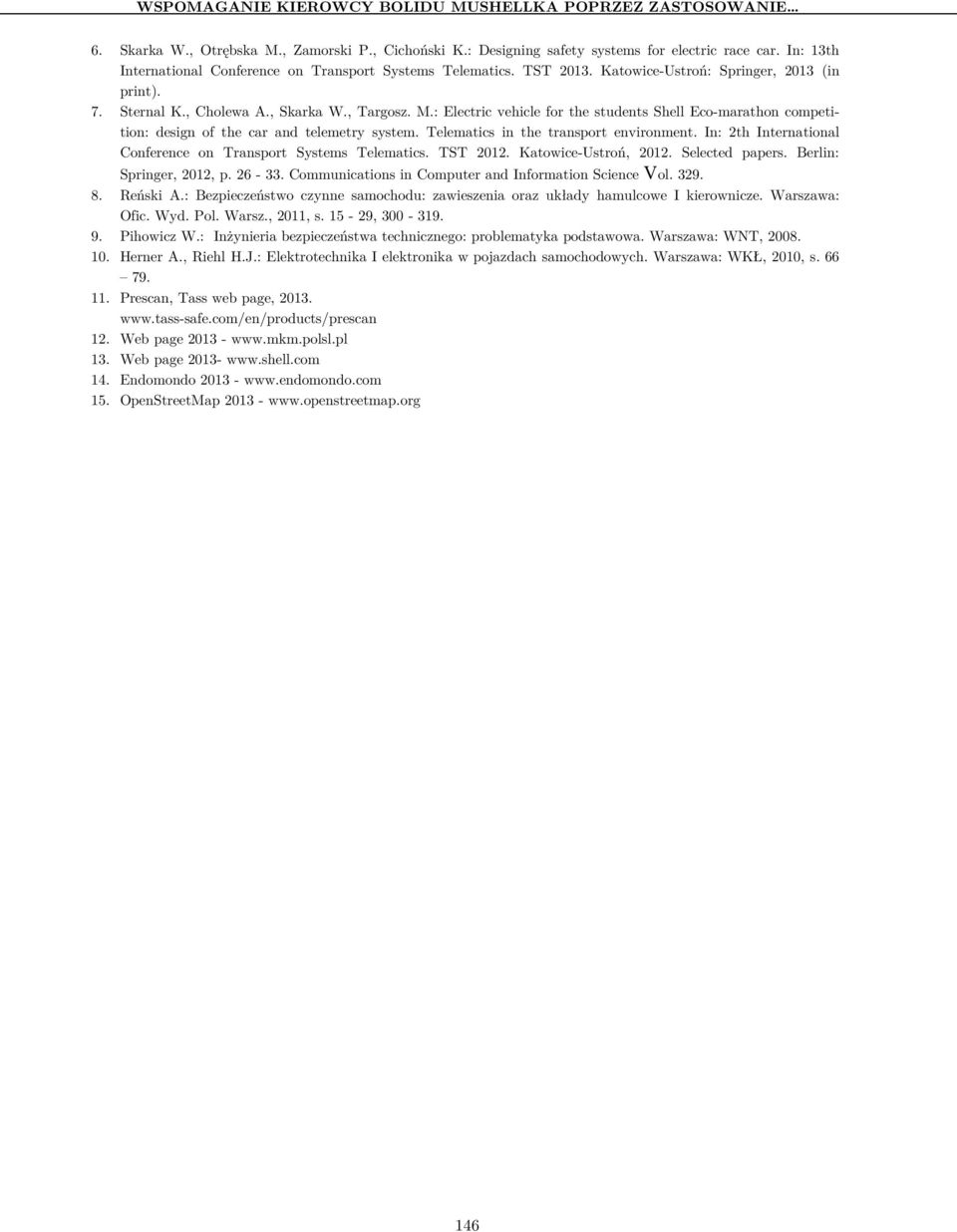 : Electric vehicle for the students Shell Eco-marathon competition: design of the car and telemetry system. Telematics in the transport environment.