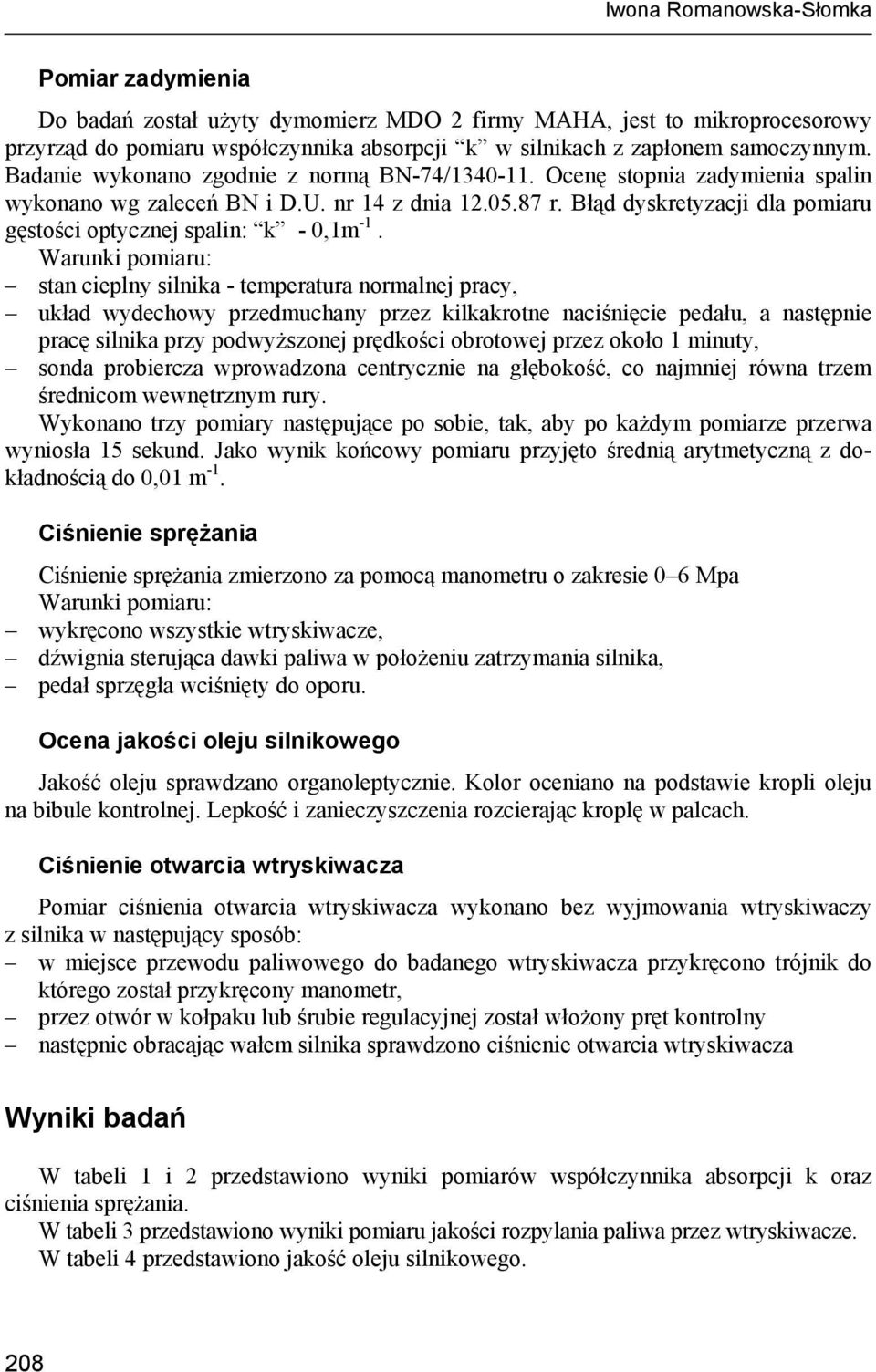 Błąd dyskretyzacji dla pomiaru gęstości optycznej spalin: k - 0,1m -1.