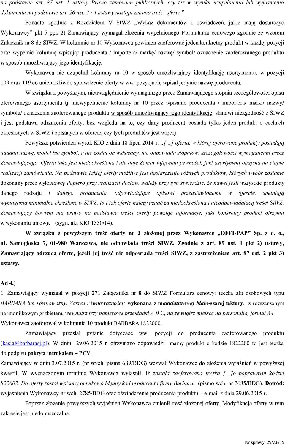 Załącznik nr 8 do SIWZ.