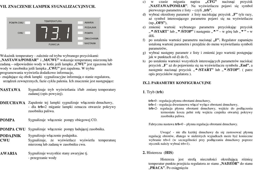 zasobniku jeśli lampka CWU jest zapalona.