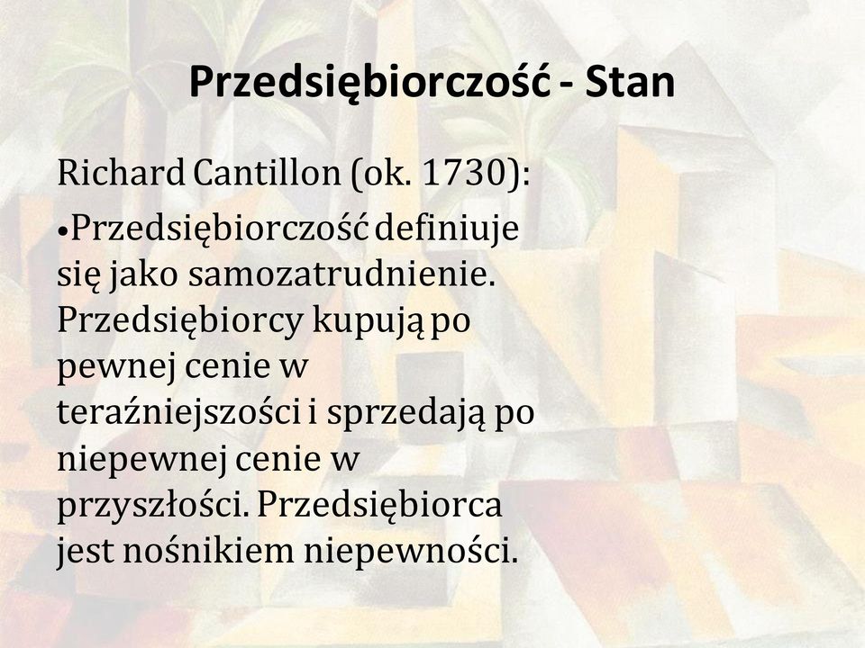 Przedsiębiorcy kupują po pewnej cenie w teraźniejszości i