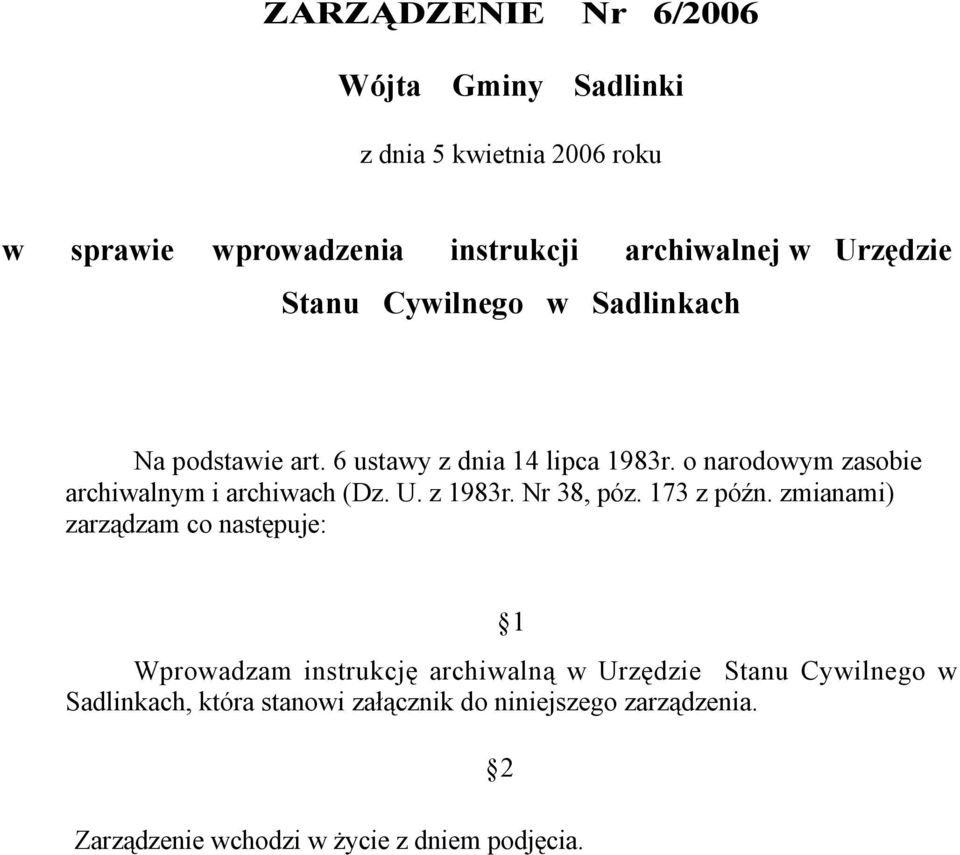 o narodowym zasobie archiwalnym i archiwach (Dz. U. z 1983r. Nr 38, póz. 173 z późn.