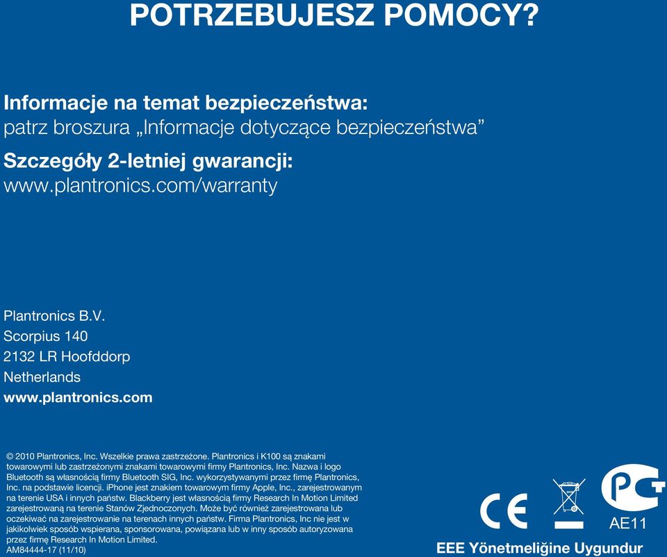 Plantronics i K100 są znakami towarowymi lub zastrzeżonymi znakami towarowymi firmy Plantronics, Inc. Nazwa i logo Bluetooth są własnością firmy Bluetooth SIG, Inc.