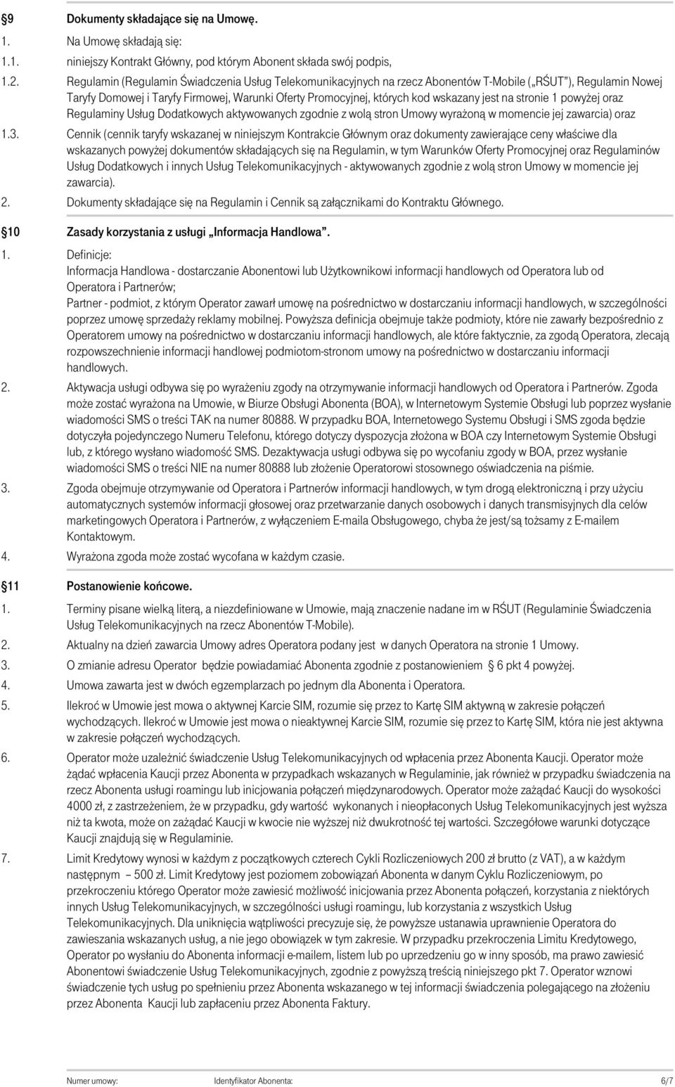 pośrednictwo w dostarczaniu informacji handlowych, w szczególności poprzez umowę sprzedaży reklamy mobilnej.