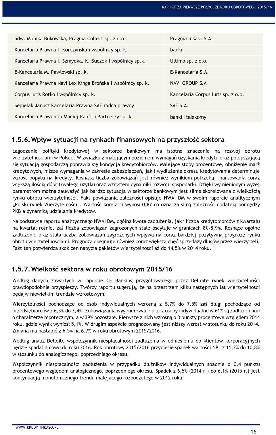 A. NAVI GROUP S.A Kancelaria Corpus Iuris sp. z o.o. SAF S.A. banki i telekomy 1.5.6.