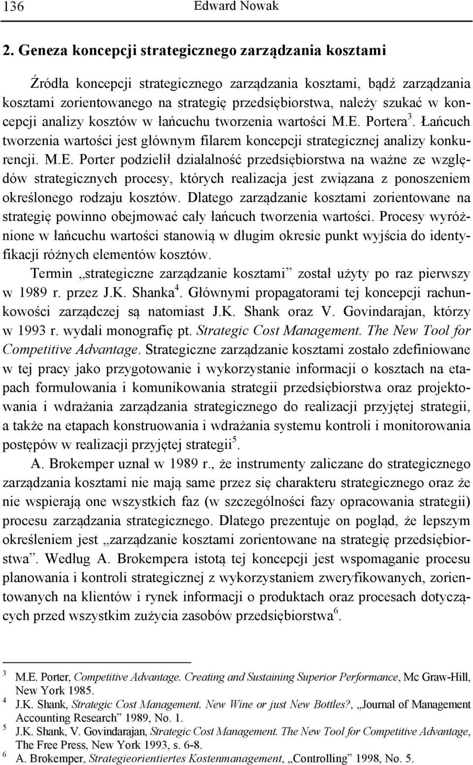 koncepcji analizy kosztów w łańcuchu tworzenia wartości M.E.