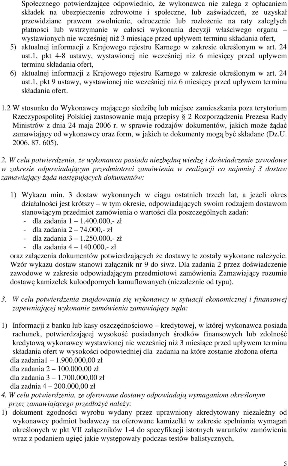 informacji z Krajowego rejestru Karnego w zakresie określonym w art. 24 ust.