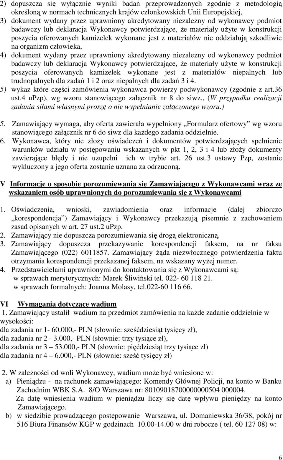 oddziałują szkodliwie na organizm człowieka, 4) dokument wydany przez uprawniony palnych lub trudnopalnych dla zadań 1 i 2 oraz niepalnych dla zadań 3 i 4.