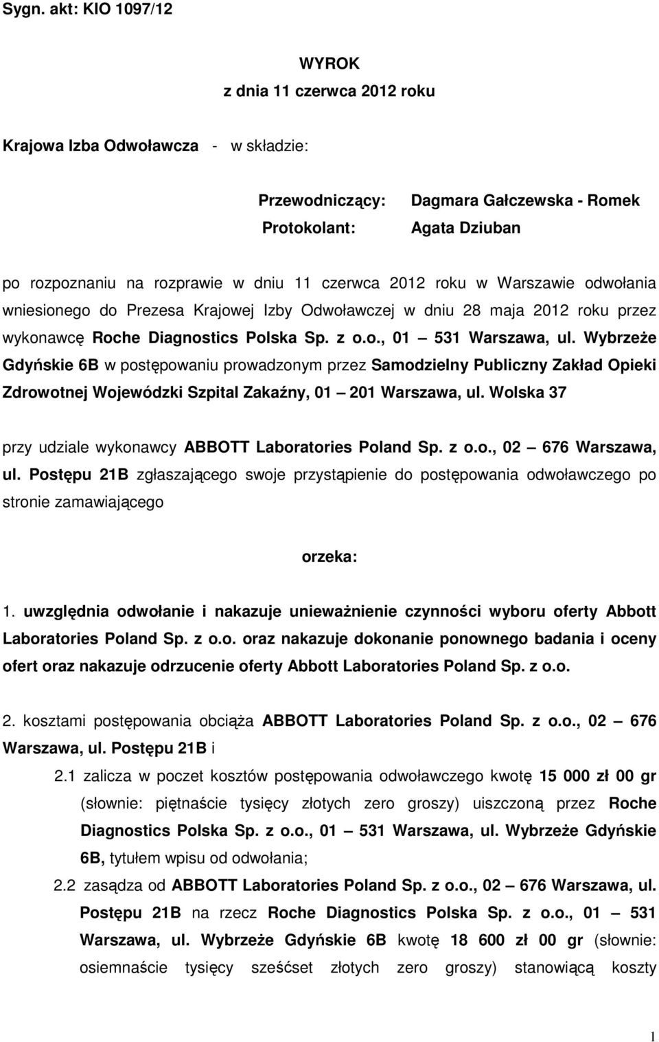 Wybrzeże Gdyńskie 6B w postępowaniu prowadzonym przez Samodzielny Publiczny Zakład Opieki Zdrowotnej Wojewódzki Szpital Zakaźny, 01 201 Warszawa, ul.
