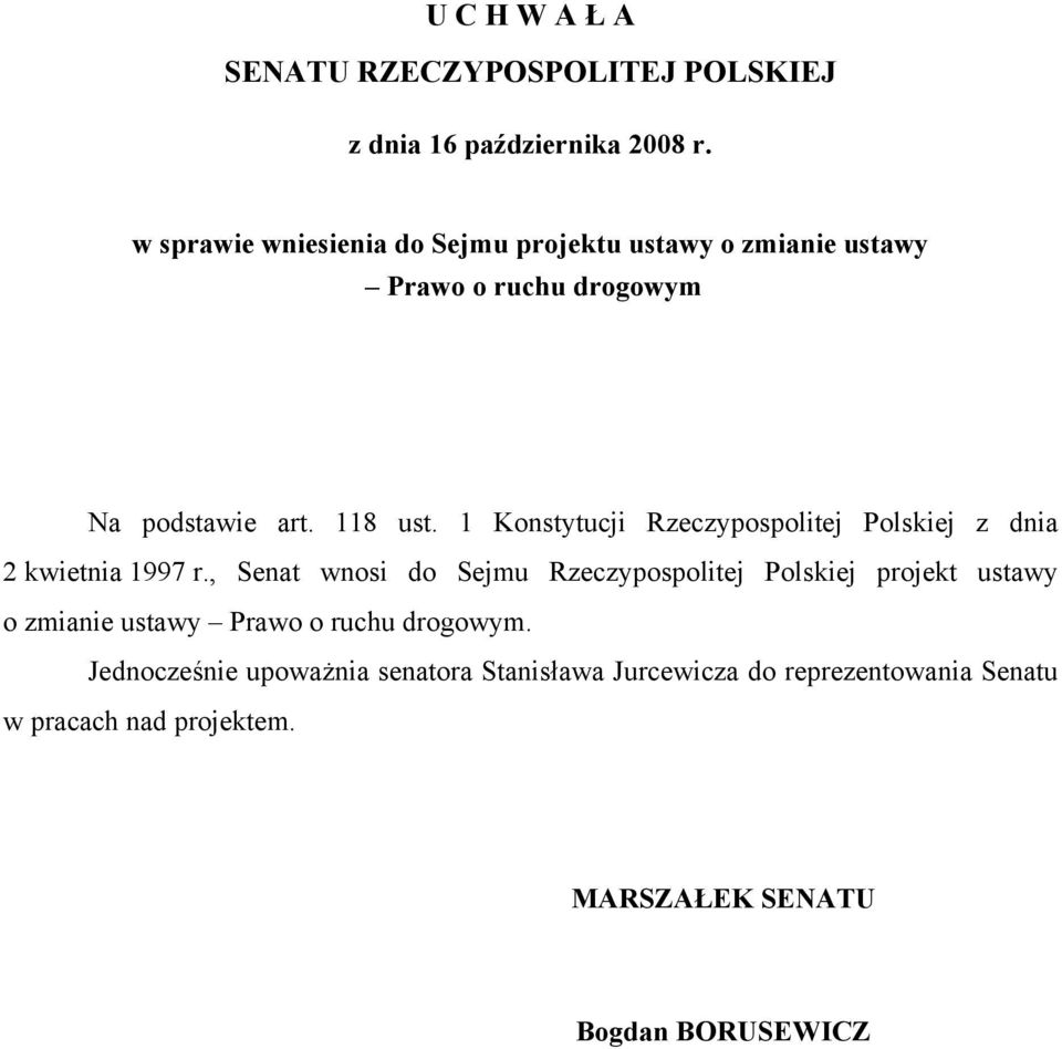 1 Konstytucji Rzeczypospolitej Polskiej z dnia 2 kwietnia 1997 r.