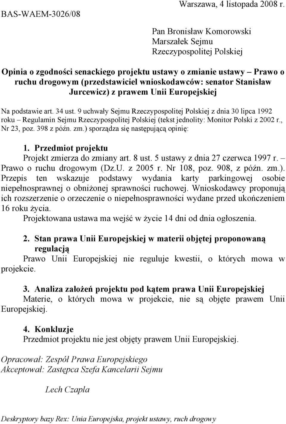 Stanisław Jurcewicz) z prawem Unii Europejskiej Na podstawie art. 34 ust.