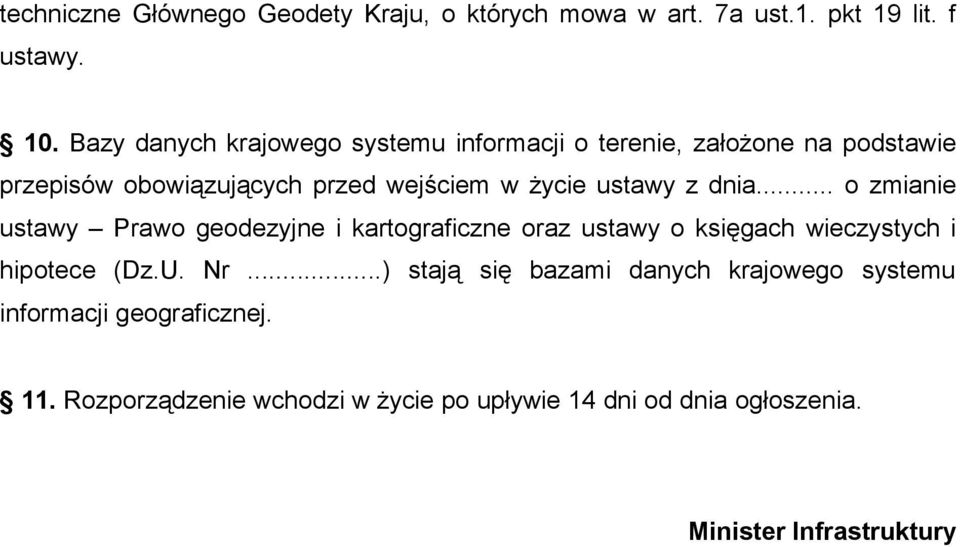 ustawy z dnia... o zmianie ustawy Prawo geodezyjne i kartograficzne oraz ustawy o księgach wieczystych i hipotece (Dz.U. Nr.