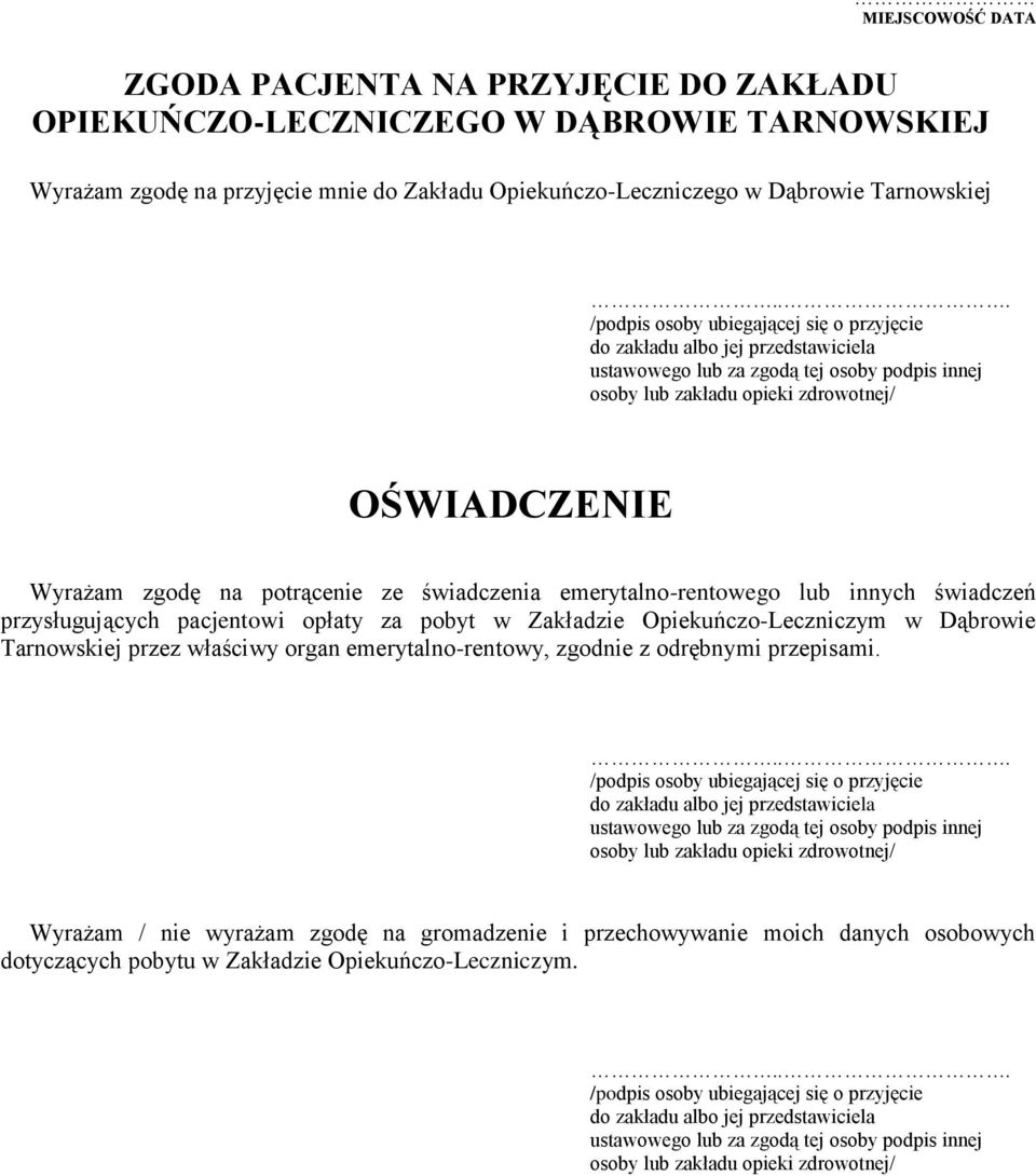 potrącenie ze świadczenia emerytalno-rentowego lub innych świadczeń przysługujących pacjentowi opłaty za pobyt w Zakładzie Opiekuńczo-Leczniczym w Dąbrowie Tarnowskiej przez właściwy organ