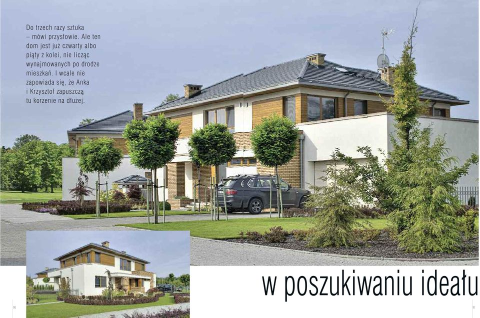 wynajmowanych po drodze mieszkań.